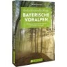 Geheimnisvolle Pfade Bayerische Voralpen. 39 Wanderungen auf den Spuren von Mythen und Sagen.