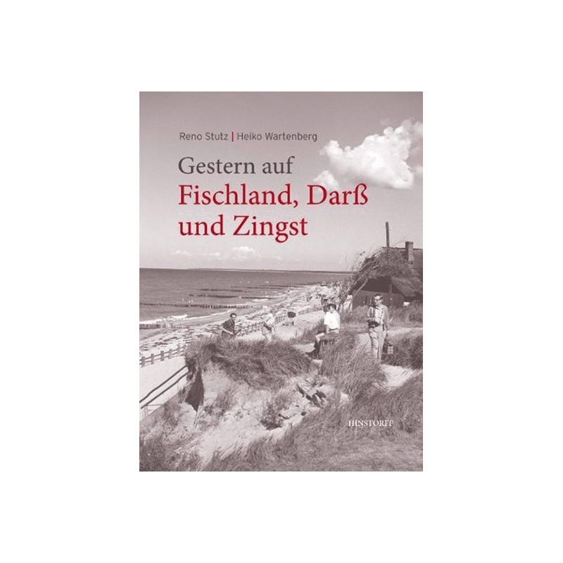 Gestern auf Fischland, Darß und Zingst. Historische Alltagsfotografie.