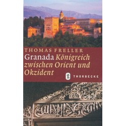 Granada. Königreich zwischen Orient und Okzident.