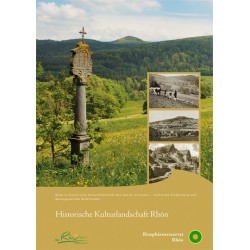 Historische Kulturlandschaft Rhön. Band 3: Historische Kulturlandschaft des oberen Sinntales. Gemeinde Riedenberg und Marktge