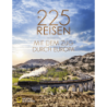 In 225 Reisen mit dem Zug durch Europa.