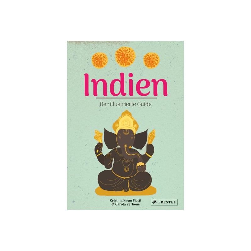 Indien. Der illustrierte Guide.