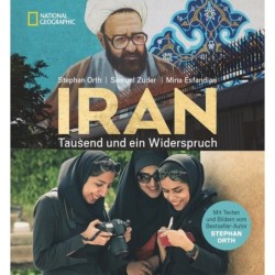 Iran. Tausend und ein Widerspruch.