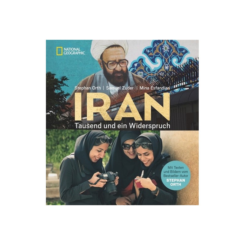 Iran. Tausend und ein Widerspruch.