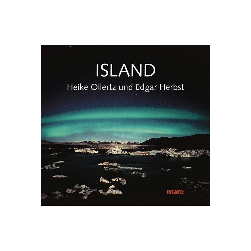 Island. Fotografien von Heike Ollertz und Edgar Herbst.