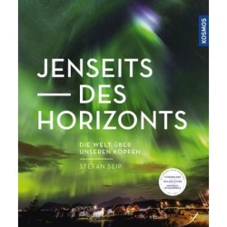 Jenseits des Horizonts. Die Welt über unseren Köpfen.