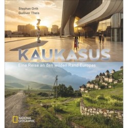 Kaukasus. Eine Reise an den...