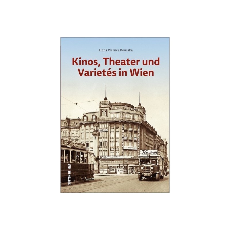 Kinos, Theater und Varietés in Wien.