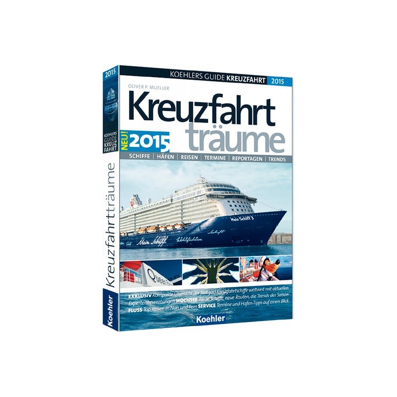 Kreuzfahrtträume - Koehler Guide Kreuzfahrt 2015