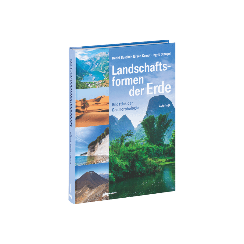 Landschaftsformen der Erde. Bildatlas der Geomorphologie.