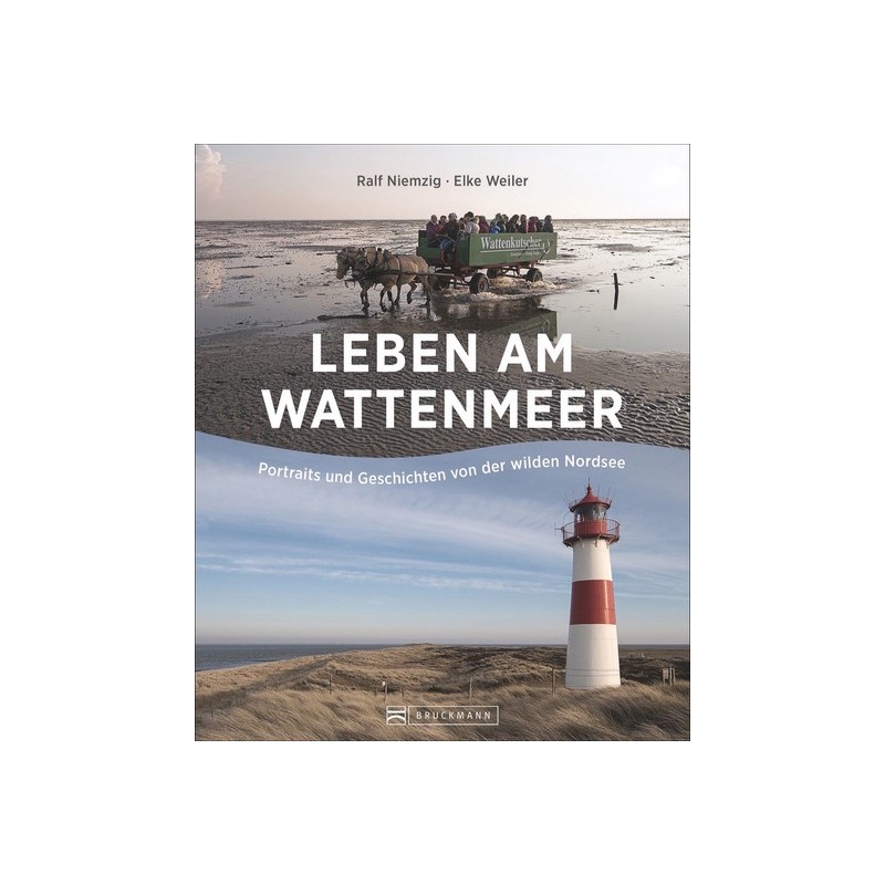 Leben am Wattenmeer. Portraits und Geschichten von der wilden Nordsee.