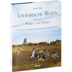 Literarische Reisen zwischen Nord- und Ostsee.