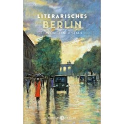 Literarisches Berlin. Lektüre einer Stadt.