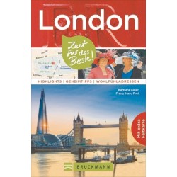 London - Zeit für das Beste: Highlights – Geheimtipps – Wohlfühladressen