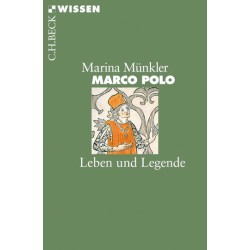 Marco Polo. Leben und Legende