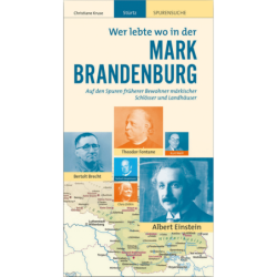 Mark Brandenburg. Wer lebte wo. Schlösser und Landhäuser.