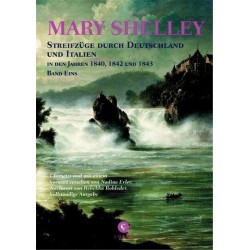 Marry Shelley. Streifzüge durch Deutschland und Italien. Band 1.