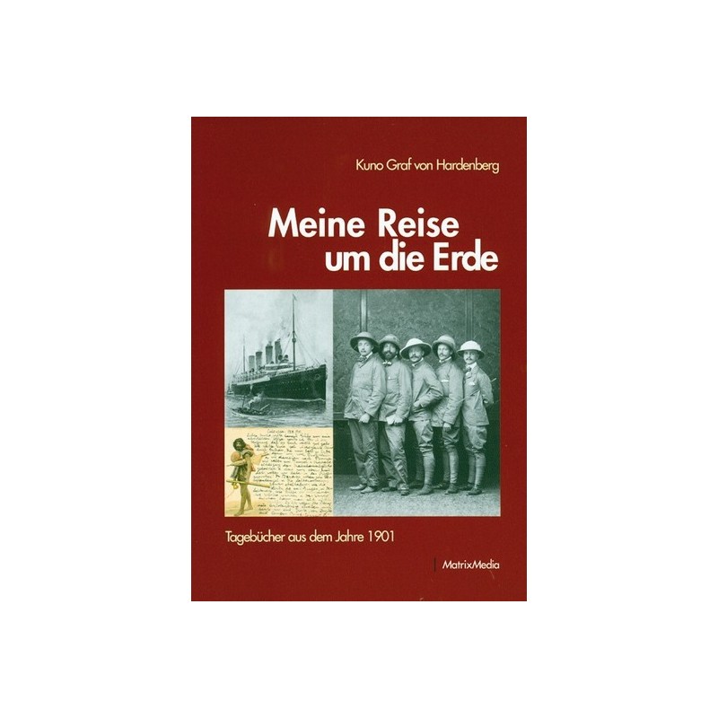 Meine Reise um die Erde - Tagebücher aus dem Jahre 1901