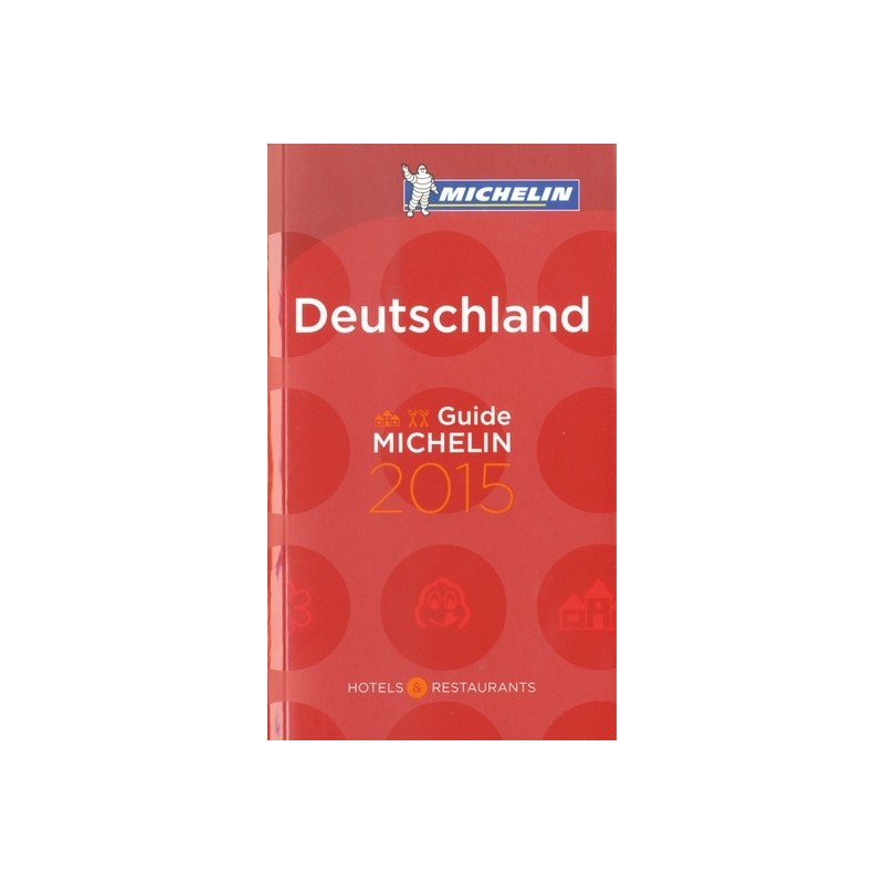 MICHELIN Hotels & Restaurants Deutschland 2015.