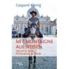 Mit Montaigne auf Reisen. Abenteuer eines Philosophen zu Pferde.