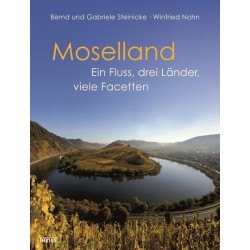 Moselland. Ein Fluss, drei Länder, viele Facetten.