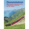 Museumsbahnen. 250 historische EIsenbahnstrecken in Deutschland, Österreich und der Schweiz.