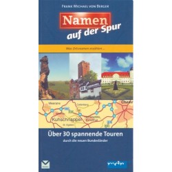 Namen auf der Spur: Touristische Erkundungen von der Ostsee bis zum Thüringer Wald.