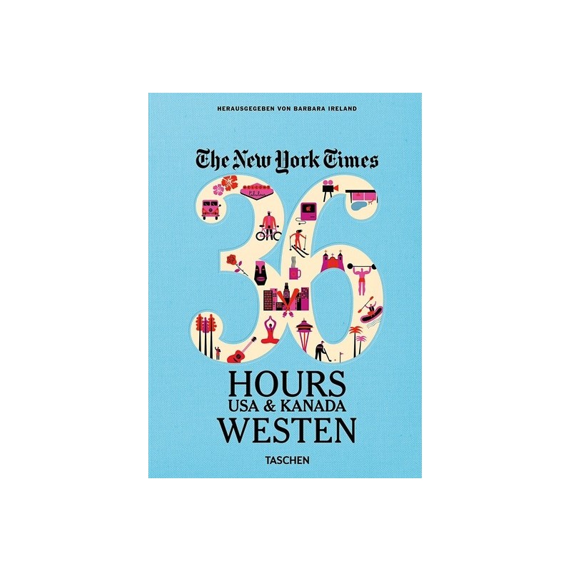 NYT. 36 Hours. USA & Kanada. Westen.