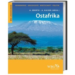 Ostafrika. Geographie, Geschichte, Wirtschaft, Politik.