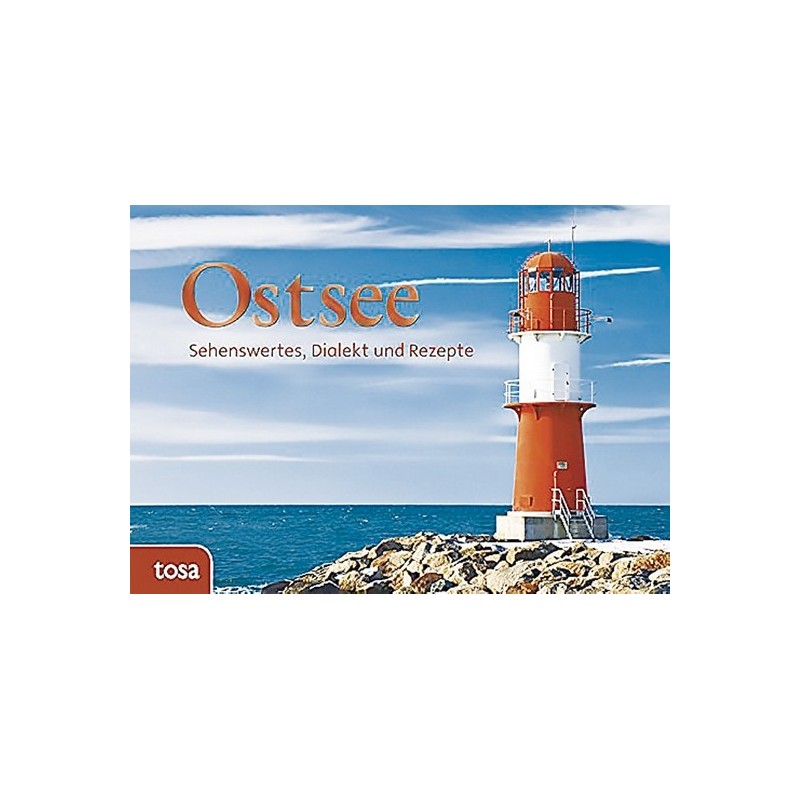 Ostsee. Sehenswertes, Dialekt und Rezepte.