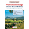 Premiumwanderwege zwischen Alb und Bodensee.