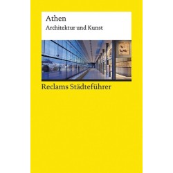 Reclams Städteführer Athen. Architektur und Kunst.