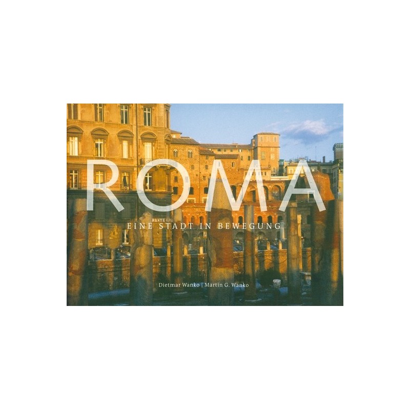 Roma - Eine Stadt in Bewegung.