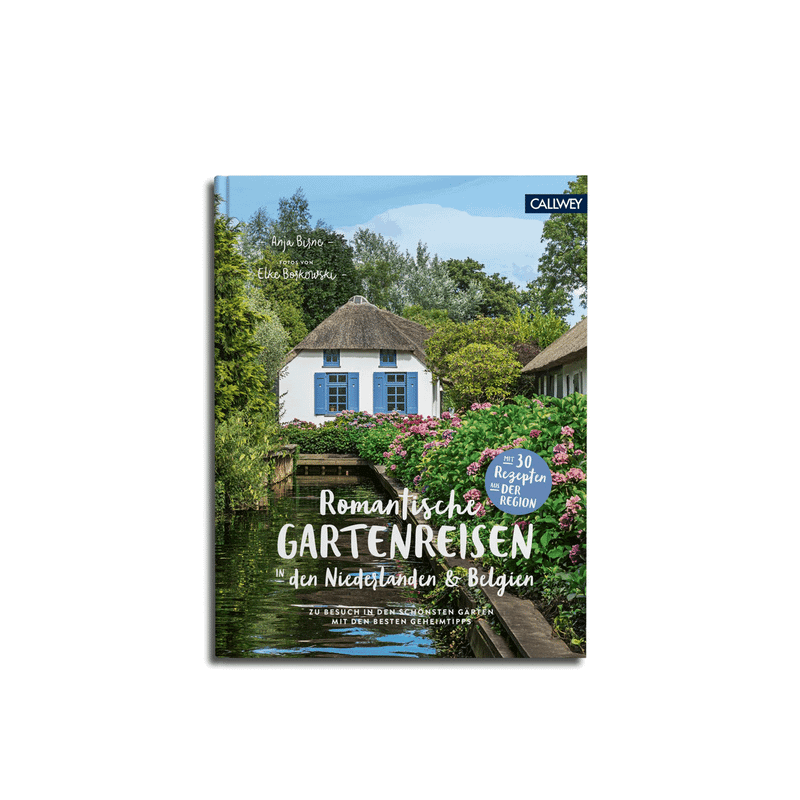 Romantische Gartenreisen in den Niederlanden und Belgien. Zu Besuch in den schönsten Gärten mit den besten Geheimtipps.