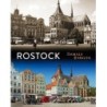 Rostock. Damals und heute.