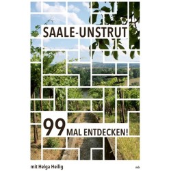 Saale-Unstrut. 99 mal...