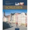 Schlesien. Reise in ein Land mit Vergangenheit.