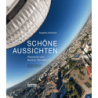 Schöne Aussichten. Panorama vom Berliner Fernsehturm.