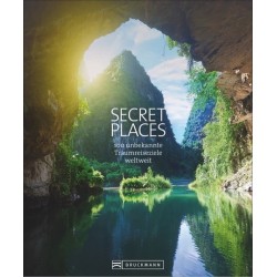 Secret Places. 100 unbekannte Traumreiseziele weltweit.