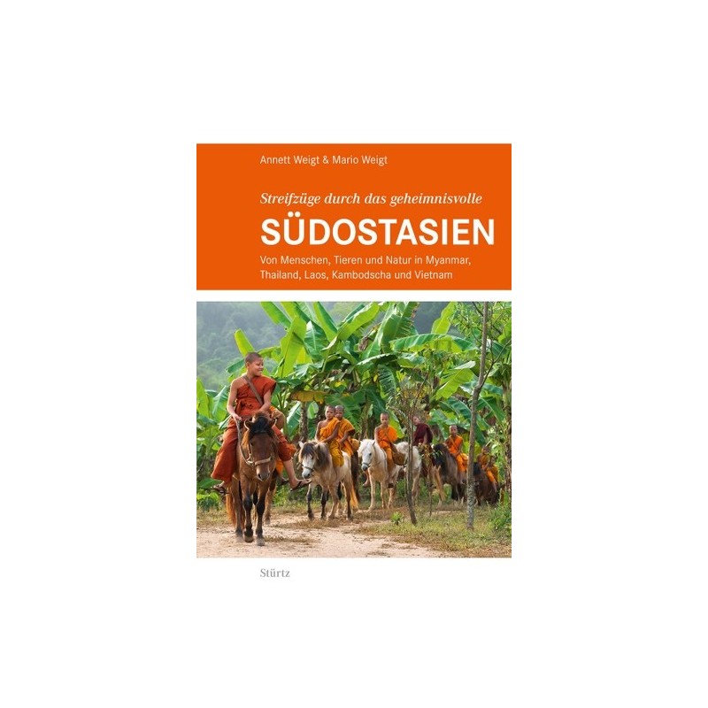 Streifzüge durch das geheimnisvolle Südostasien.