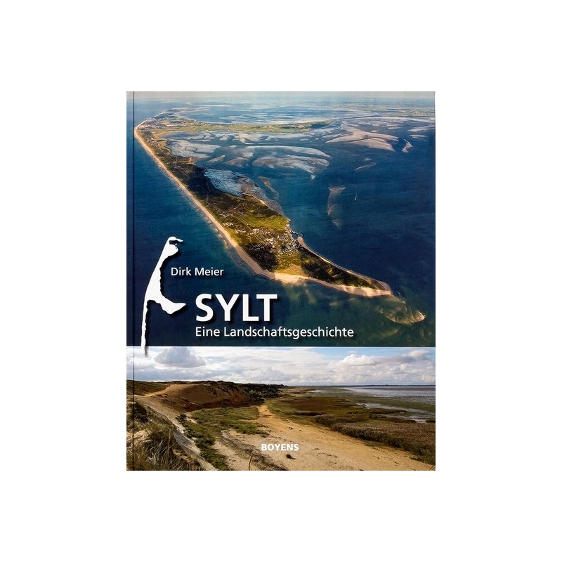 Sylt. Eine Landschaftsgeschichte.