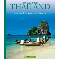 Thailand. Im Land der goldenen Pagoden.