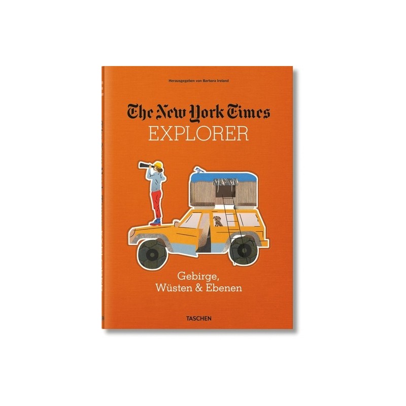 The New York Times Explorer. Gebirge, Wüsten & Prärien.