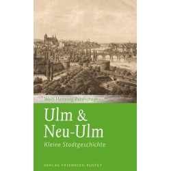 Ulm & Neu-Ulm. Kleine Stadtgeschichte.