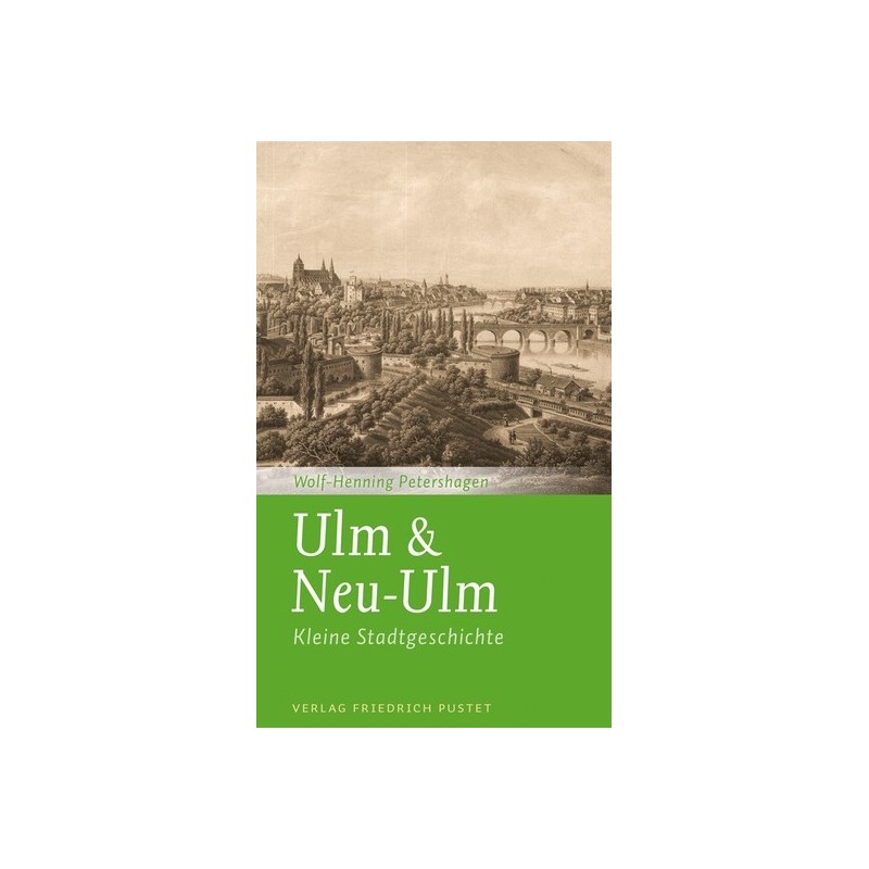 Ulm & Neu-Ulm. Kleine Stadtgeschichte.