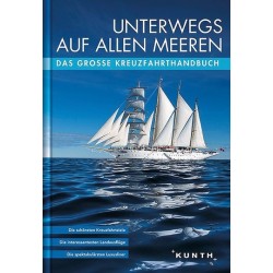 Unterwegs auf allen Meeren - Das große Kreuzfahrtenbuch