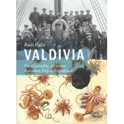 Valdivia. Die Geschichte der ersten deutschen Tiefsee-Expedition.