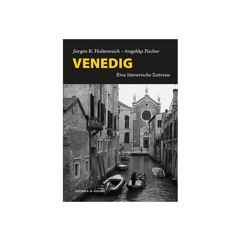 Venedig. Eine literarische Zeitreise.