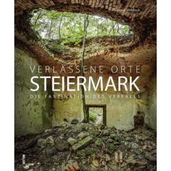 Verlassene Orte Steiermark....