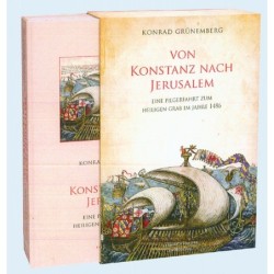 Von Konstanz nach Jerusalem. Eine Pilgerfahrt zum Heiligen Grab im Jahre 1486.